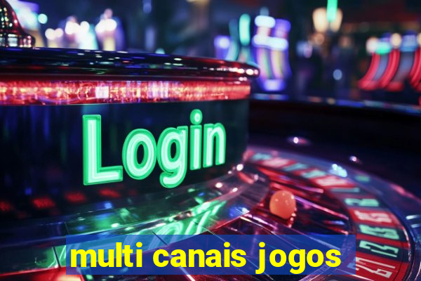 multi canais jogos