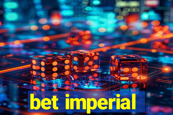 bet imperial