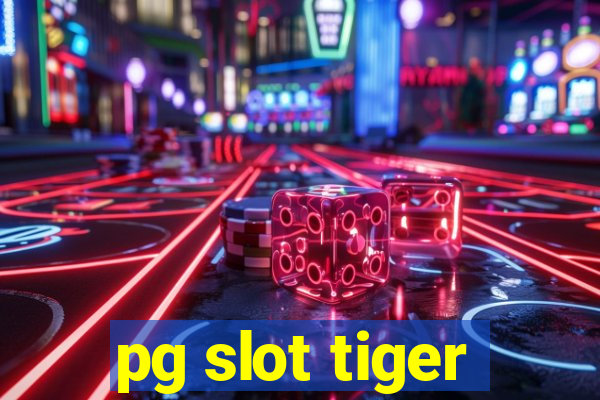 pg slot tiger