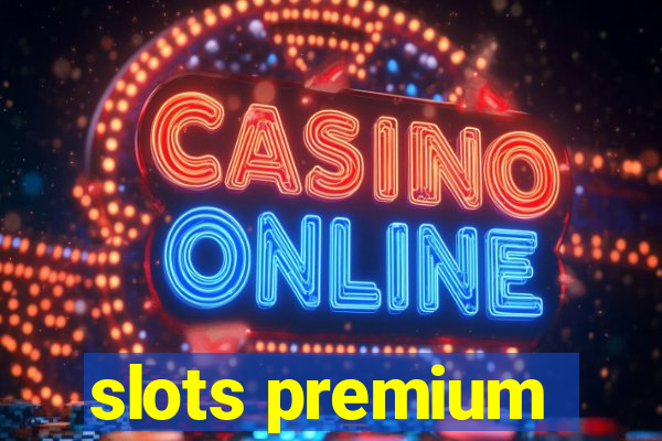 slots premium