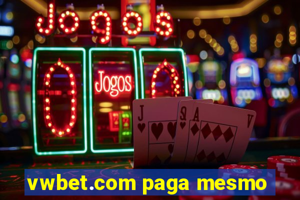 vwbet.com paga mesmo