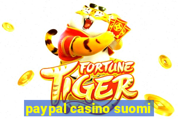 paypal casino suomi