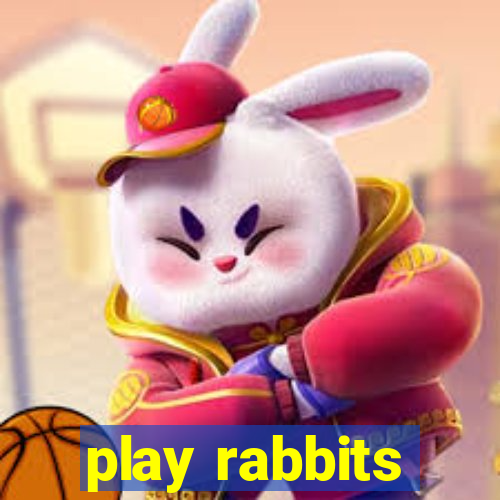 play rabbits