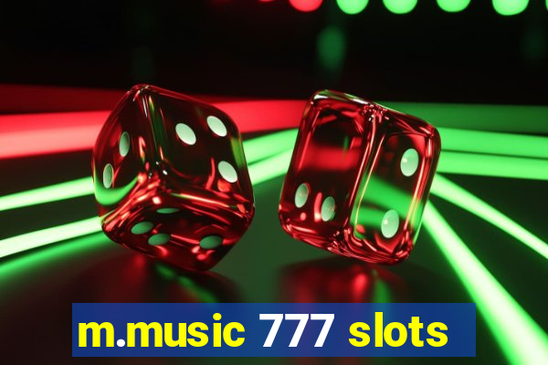 m.music 777 slots