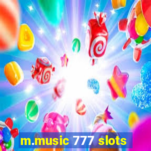 m.music 777 slots