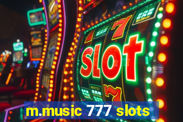 m.music 777 slots