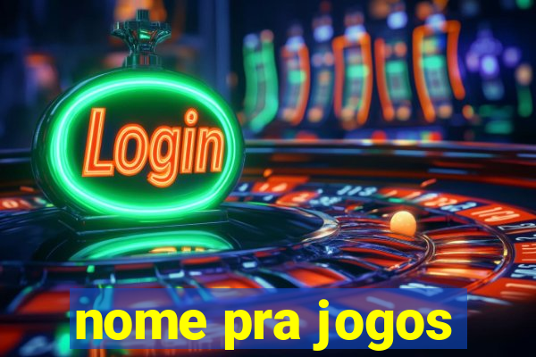 nome pra jogos