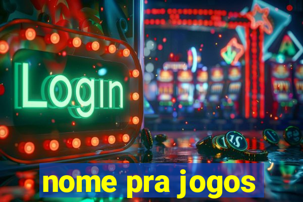 nome pra jogos