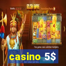 casino 5$