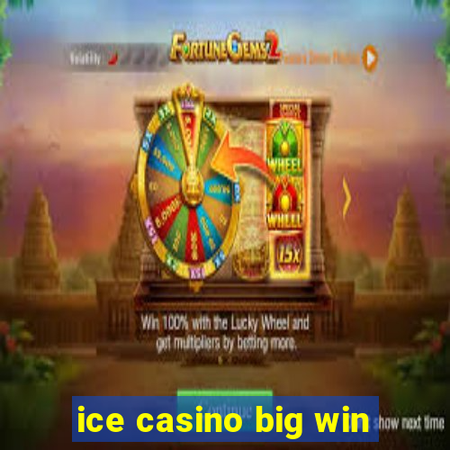 ice casino big win