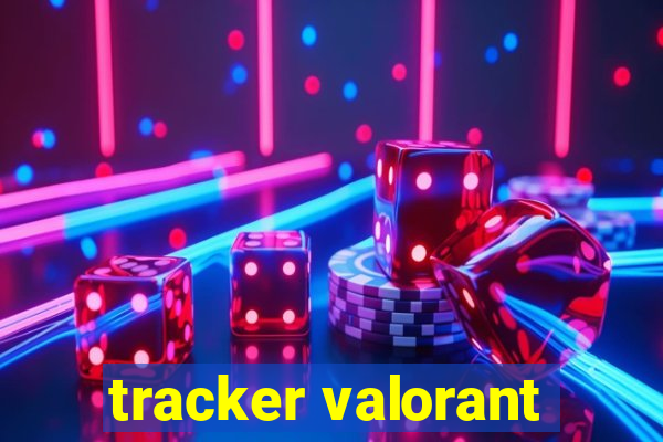 tracker valorant