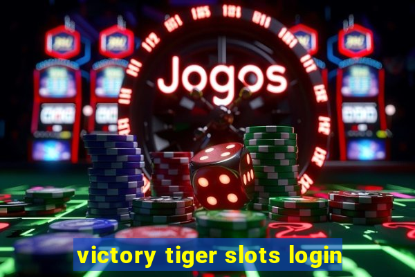 victory tiger slots login