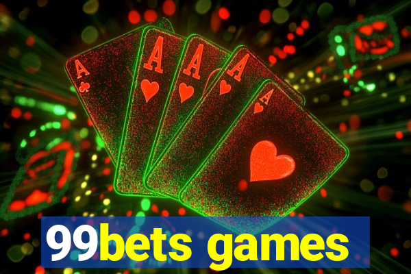 99bets games