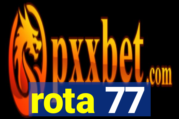 rota 77