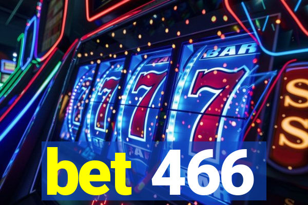 bet 466