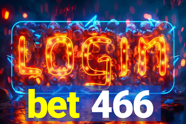 bet 466