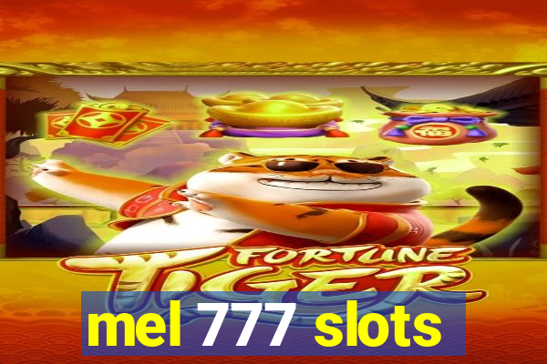 mel 777 slots