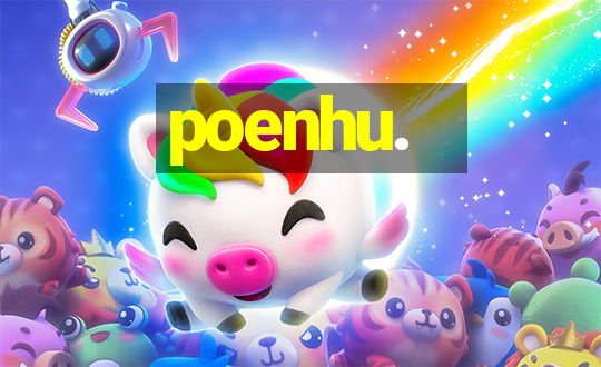 poenhu.