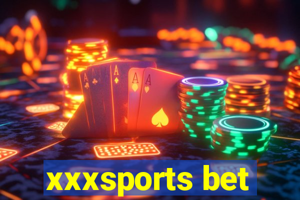 xxxsports bet