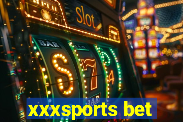 xxxsports bet