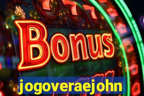 jogoveraejohn