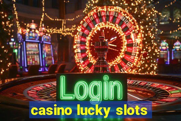 casino lucky slots