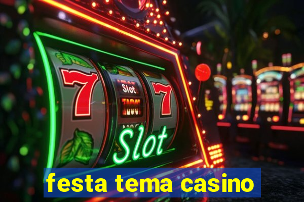 festa tema casino