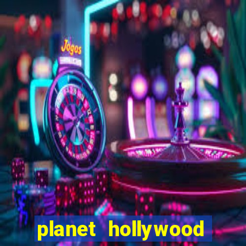 planet hollywood resort & casino in las vegas