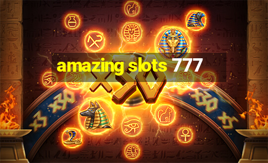 amazing slots 777