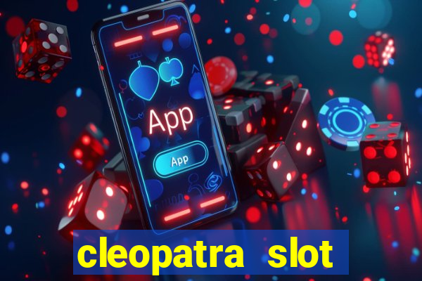 cleopatra slot machines free