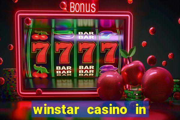 winstar casino in thackerville oklahoma