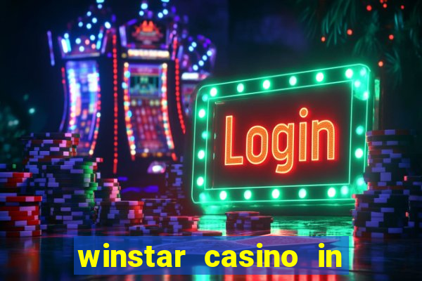 winstar casino in thackerville oklahoma