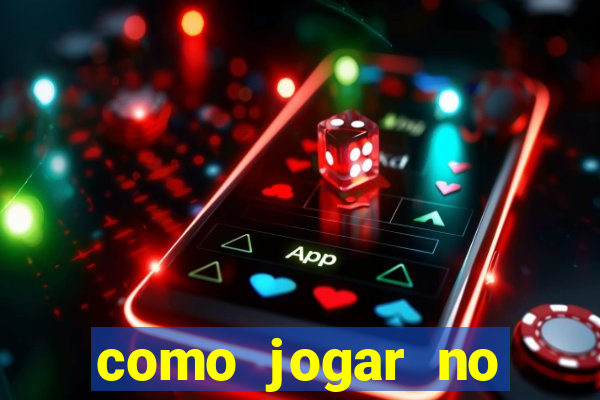 como jogar no tigre e ganhar