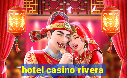 hotel casino rivera