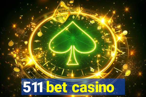 511 bet casino