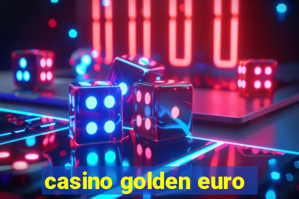 casino golden euro