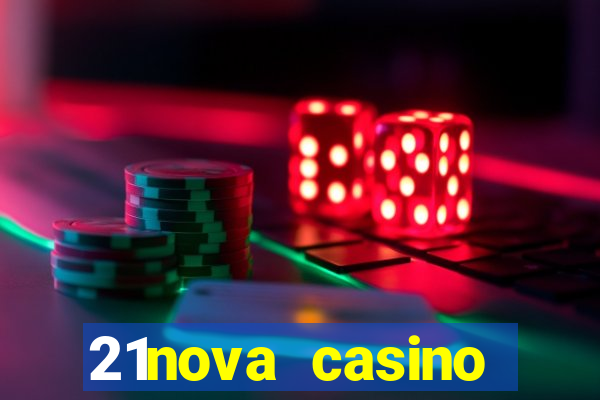 21nova casino sister sites