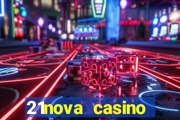 21nova casino sister sites