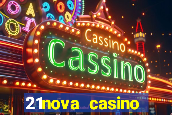 21nova casino sister sites