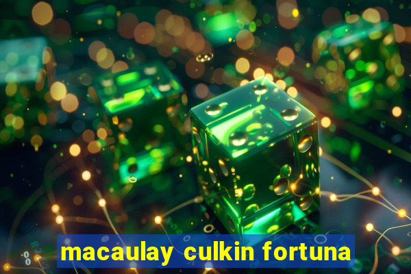 macaulay culkin fortuna