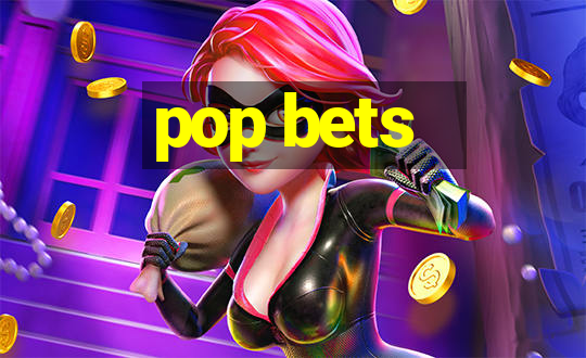 pop bets