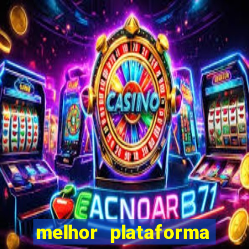 melhor plataforma de jogo do tigrinho