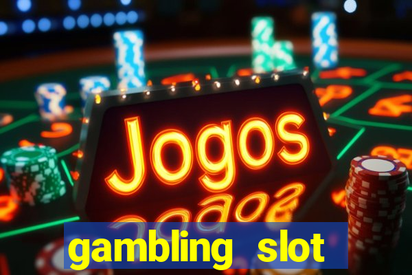 gambling slot machines online