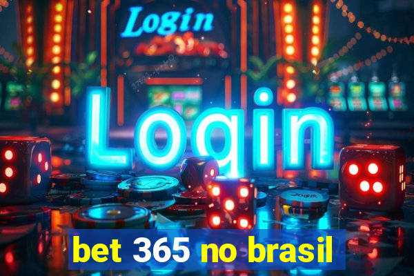 bet 365 no brasil