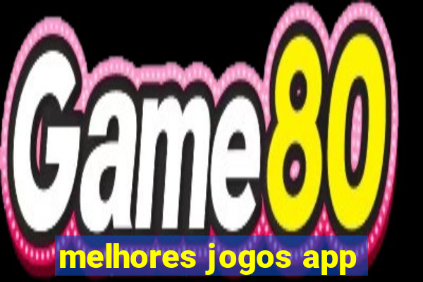 melhores jogos app