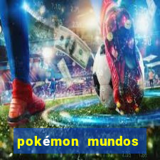 pokémon mundos elementais download