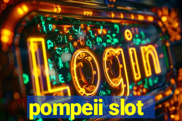 pompeii slot