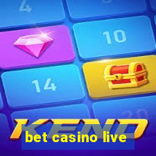 bet casino live