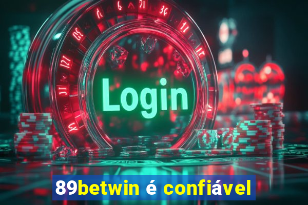 89betwin é confiável