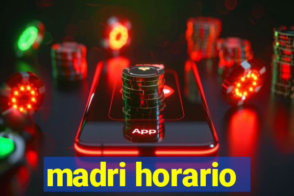 madri horario